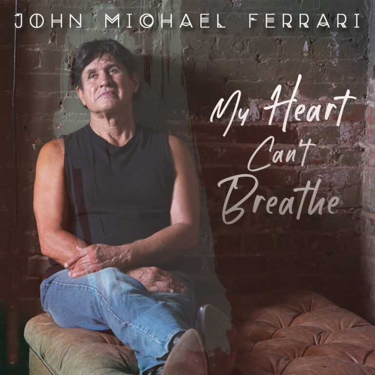 Album: My Heart Can’t Breathe by John Michael Ferrari (Cappy Records)